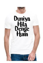 गैलरी व्यूवर में इमेज लोड करें, Duniya Hila Denge Hum Printed Dri Fit Tshirt For Men