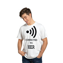 Load image into Gallery viewer, Connected To Him & Her Printed Tshirt for Couple
