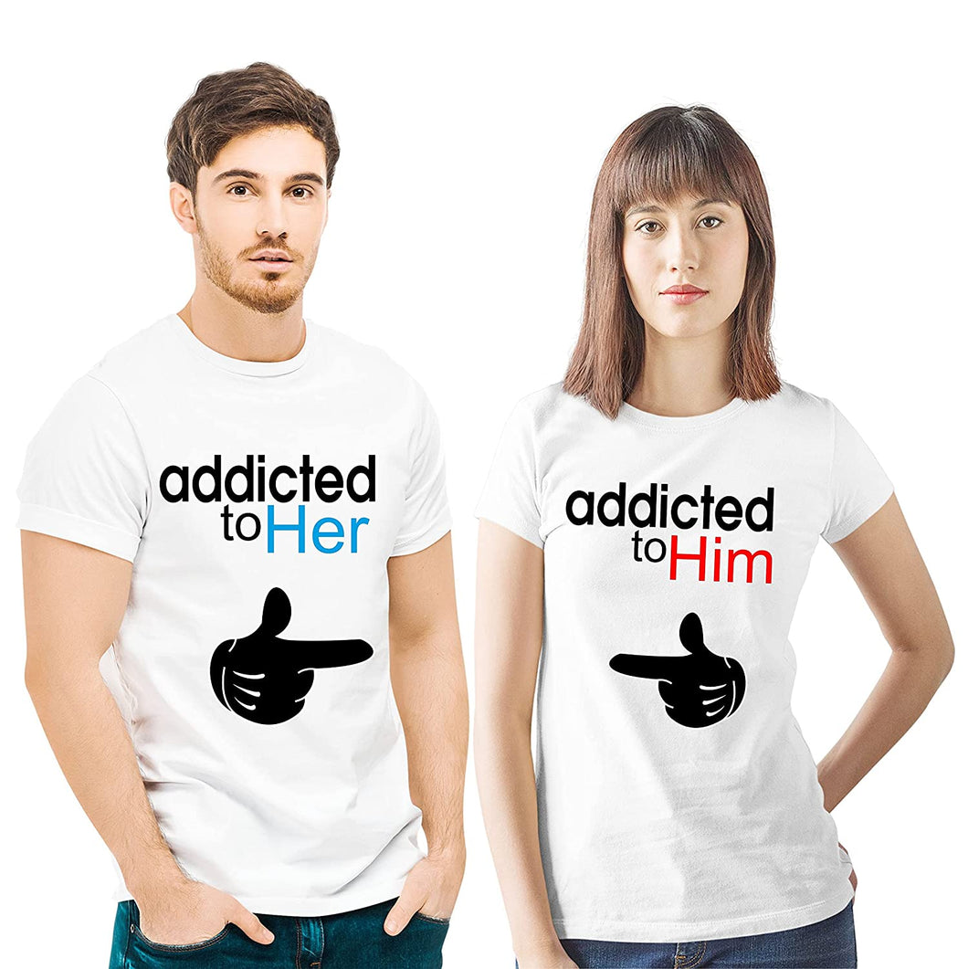 Addicted To Him & Her Printed Tshirt for Siblings