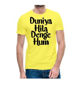 Duniya Hila Denge Hum Printed Dri Fit Tshirt For Men